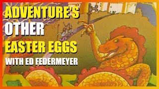 Adventure's Other "Easter Eggs": With Ed Federmeyer