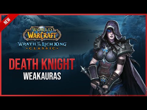 Death Knight WeakAuras - Wrath of the Lich King Classic - Fully Customizable Design