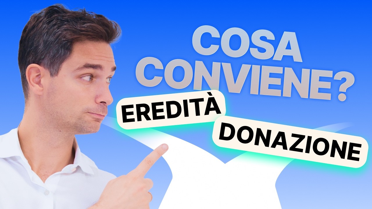 Eredità o donazione ai figli: cosa conviene davvero