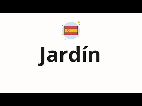 How to pronounce Jardín