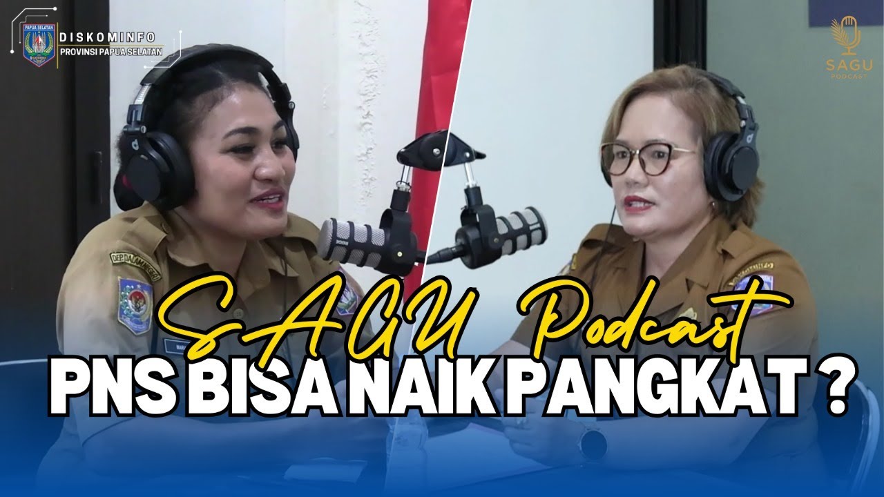 SAGU PODCAST (PNS BISA NAIK PANGKAT ? INI DIA SYARATNYA)