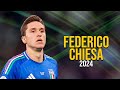 Federico Chiesa 2024 - Highlights - ULTRA HD