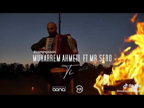 Muharrem Ahmeti ft mr sero