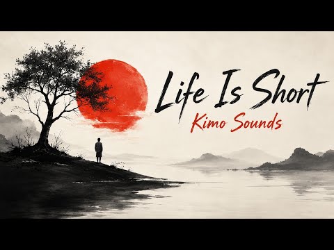 Life Is Short ✦ Kimo Sounds (Lyrics Video)