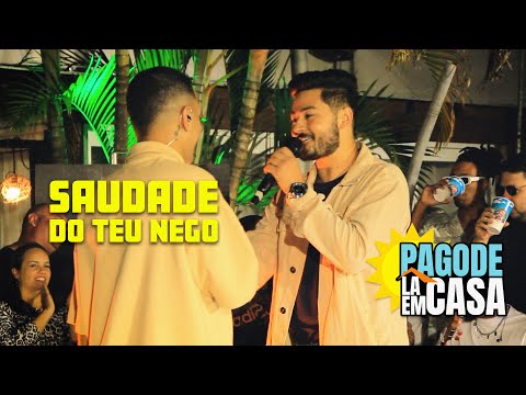DUDU CASTRO + KAUA CASTRO ( PAGODE LA EM CASA ) - SAUDADE DO TEU NEGO