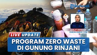 Sampah Pendakian Gunung Rinjani Berhasil Ditekan, Program Zero Waste di 2025 hanya Catat 28 Ton