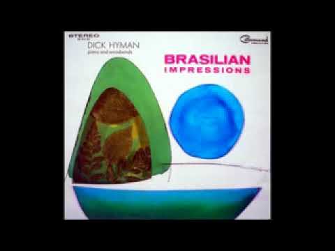 Dick Hyman - Brazilian Impressions - 1966 - Full Album