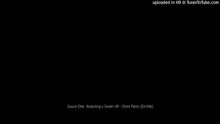 Sauce Dee  featuring x Swain nfl - Dont Panic (DJ Mix)