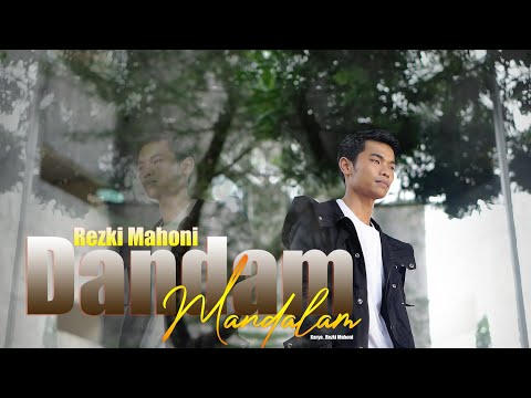 Rezki Mahoni - Dandam Mandalam ( Official Music Video )