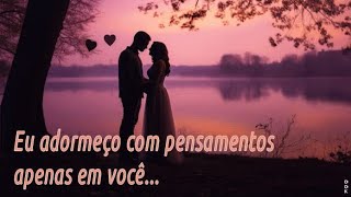 Meu amor, não faz muito tempo que você entrou no meu mundo, Mensagem  De Namoro à distância