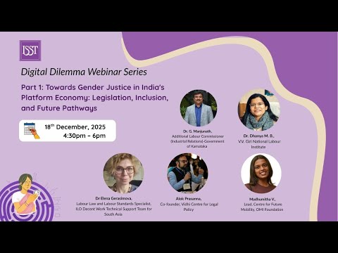 Digital Dilemma Webinar Series (Part 1) : Towards Gender Justice in India's Platform Economy
