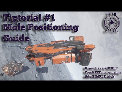 PARK the mole PERFECTLY every time! Star Citizen Tiptorial #1: Mole Positioning Guide