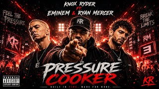 Eminem ft. Knox Ryder & Ryan Mercer - Pressure Cooker [VelveVenom]