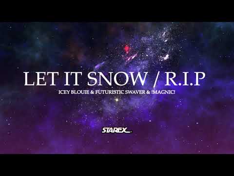Icey Blouie, Futuristic Swaver, !magnic! - Let It Snow / R.I.P (Official Audio)