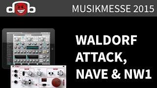 Video thumbnail for Musikmesse 2015 - Waldorf Attack, Waldorf Nave VST and Waldorf NW1 Modular by Padbangers