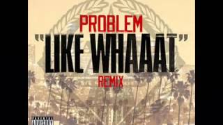 Problem   Like Whaaat Remix) (Feat  Wiz Khalifa, Chris Brown, Tyga &amp; Master P) [Official]