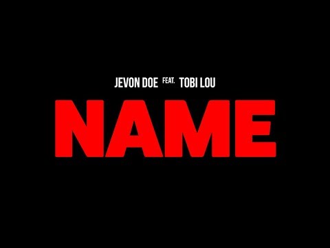Jevon Doe - Name feat. Tobi Lou [Official Audio]