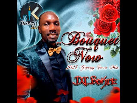 Bouquet NOW Grenada 2025 Groovy Socamix [ #DJBokie #Kevlartone ] #BouquetNow #GrenadaSoca2025