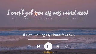 Calling My Phone - Lil Tjay ft. 6LACK (Lyrics Terjemahan) TikTok I can&#39;t get you off my mind now...