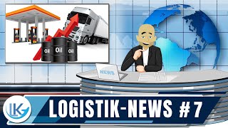 Logistik-News #7 - Spesen / Preise für Kraftstoffe / Lieferengpässe / 