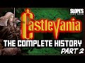 Castlevania The Complete History Part 2 RETRO GAMING DOCUMENTARY