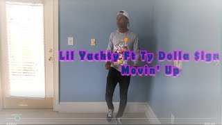 Lil Yachty ft TY Dolla $ign - Movin&#39; Up (Dance Video) #ghhsen