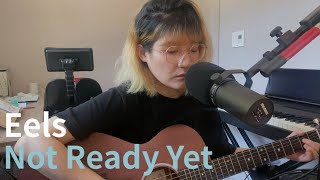 [Cover] Eels - Not Ready Yet