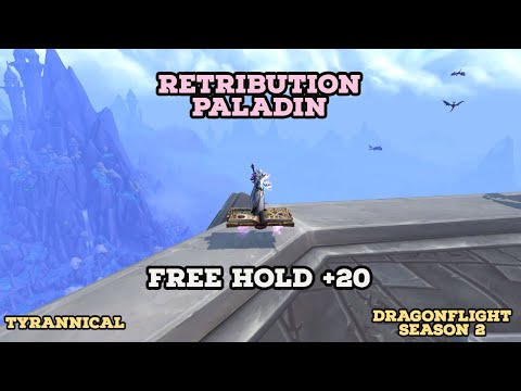 Free Hold +20 | Retribution Paladin M+ | Dragonflight 10.1 | Tyrannical | Season 2