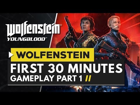 WOLFENSTEIN YOUNGBLOOD | Gameplay Part 1 - First 30 Minutes