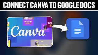 How To Connect Canva To Google Docs 2024! (Full Tutorial)