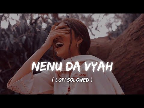 Neha Da Vyah || Neha Da Vyah Lofi Slowed Reverb Song || Neha Kakkar song || (Offical Video)