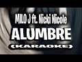 MILO J -ALUMBRE ft. Nicki Nicole (KARAOKE - INSTRUMENTAL)