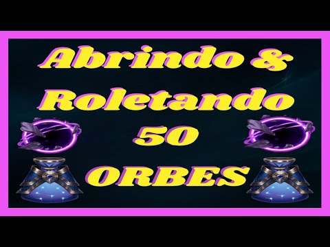 ORBES GALÁXIAS!!! ABRINDO E ROLETANDO 50 ORBES E 2 SACOS!