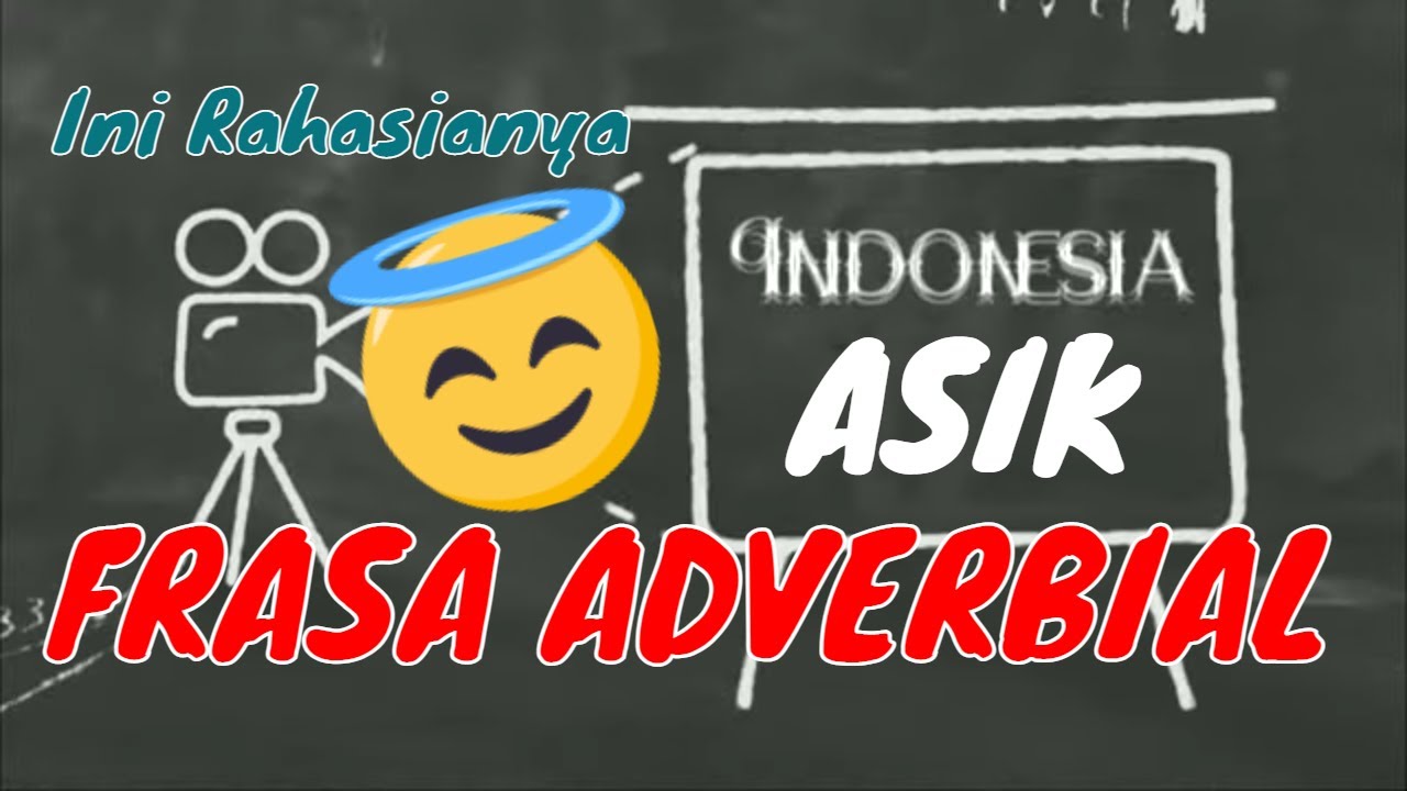 Frasa Adverbial || Kaidah Kebahasaan dalam Teks Cerita Sejarah