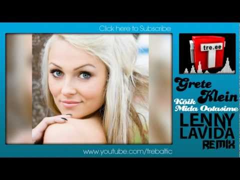 Grete Klein - Kõik Mida Ootasime (Lenny LaVida Remix)