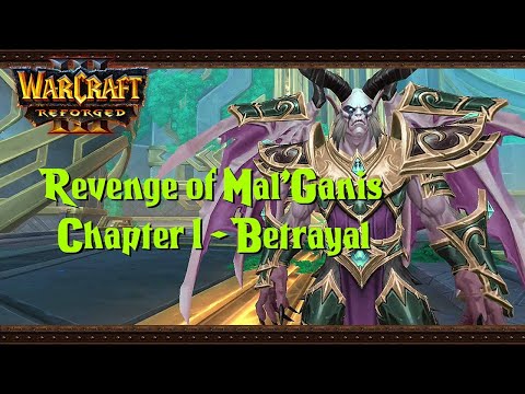 Revenge of Mal'Ganis Custom Campaign Ch.1 - Betrayal [Reforged] (Easy)