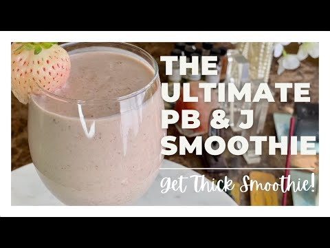 The Ultimate PB&J Smoothie Recipe | High Protein Smoothie Recipe