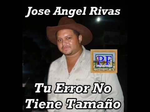 Jose Angel Rivas - Tu Error No Tiene Tamaño