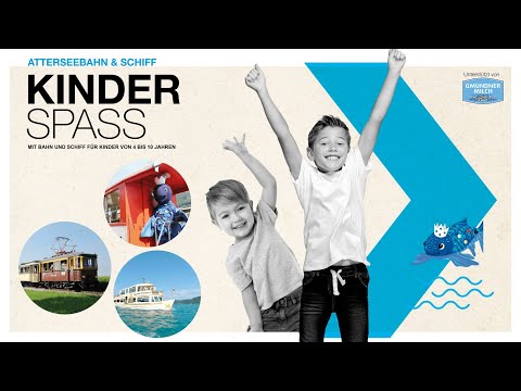Kinderspaß auf Bahn & Schiff am Attersee