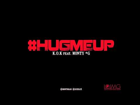Mighty1 aka K.O.K feat. Monty G* - Hug Me Up