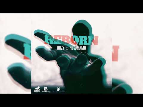 Reborn - Oozy X Nevaramo (January 2020)