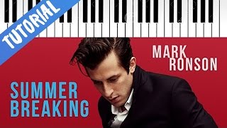 Mark Ronson ft. Kevin Parker | Summer Breaking | Piano Tutorial