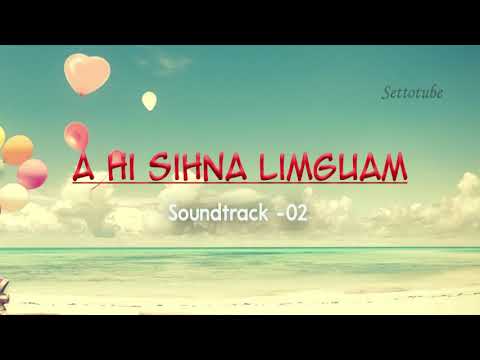 AHI SIHNA LIMGUAM - 02  | SOUNDTRACK