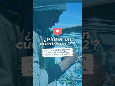 Pinta un cuadro en 2′ usando NAFTA  | Pachi en Villa de Merlo