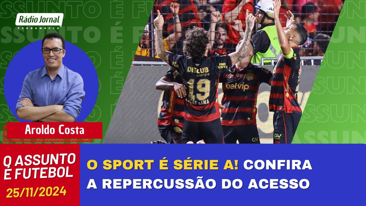 O ASSUNTO É FUTEBOL com AROLDO COSTA e o ESCRETE DE OURO 25/11/24