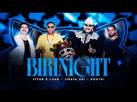 Vitor e Luan - Feat @JirayaUAI @douthzera - BIRINIGHT