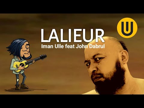Lalieur - Iman Ulle feat John Dabrul