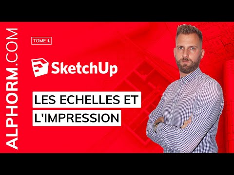 Tuto Layout Sketchup Les échelles et l impression sous Sketchup