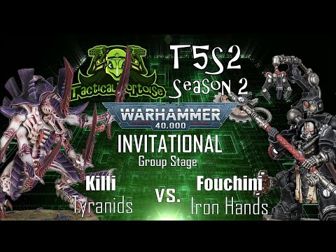 Killi (Tyranids) vs. Fouchini (Iron Hands) - T5S2 Invitational 2 Group Stage