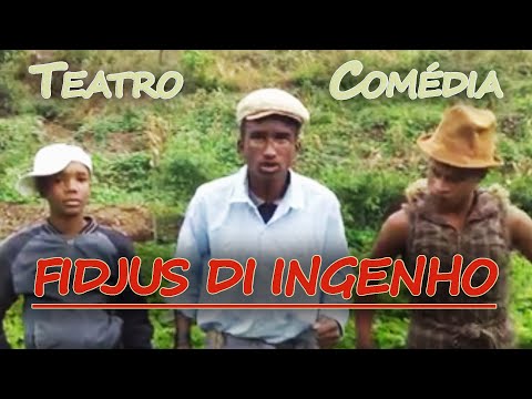 Fidjus D'engenhu - Comédia e Teatro Cabo-Verdiano